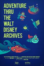 Watch Adventure Thru the Walt Disney Archives Vumoo