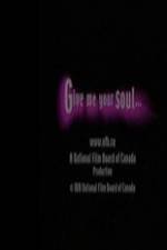 Watch Give Me Your Soul Vumoo