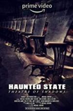 Watch Haunted State: Theatre of Shadows Vumoo