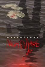 Watch Waterfront Nightmare Vumoo