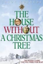 Watch The House Without a Christmas Tree Vumoo