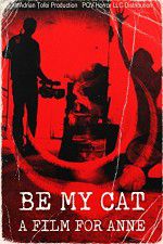 Watch Be My Cat: A Film for Anne Vumoo