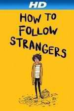 Watch How to Follow Strangers Vumoo