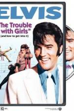 Watch The Trouble with Girls Vumoo
