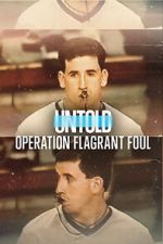 Watch Untold: Operation Flagrant Foul Vumoo
