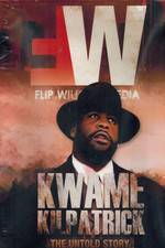 Watch Kwame Kilpatrick The Untold Story Vumoo