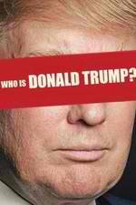 Watch Who Is Donald Trump? Vumoo