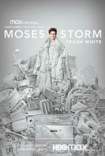 Watch Moses Storm: Trash White (TV Special 2022) Vumoo