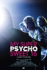 Watch My Super Psycho Sweet 16 Vumoo