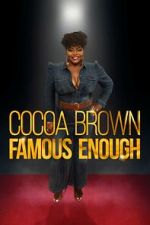 Watch Cocoa Brown: Famous Enough (TV Special 2022) Vumoo