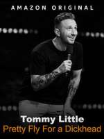 Watch Tommy Little: Pretty Fly for A Dickhead (TV Special 2023) Vumoo
