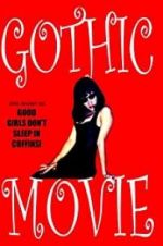 Watch Gothic Movie: Good Girls Don\'t Sleep in Coffins Vumoo