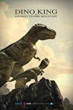 Watch Dino King 3D: Journey to Fire Mountain Vumoo