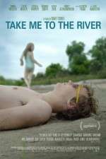 Watch Take Me to the River Vumoo