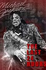 Watch The Last 24 Hours: Michael Jackson Vumoo