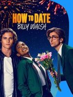 Watch How to Date Billy Walsh Vumoo