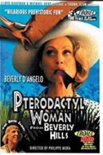 Watch Pterodactyl Woman from Beverly Hills Vumoo