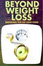 Watch Beyond Weight Loss: Breaking the Fat Loss Code Vumoo