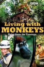 Watch Living With Monkeys Tales From the Treetops Vumoo