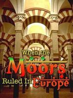 Watch When the Moors Ruled in Europe Vumoo