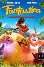 Watch Fantastica: A Boonie Bears Adventure Vumoo