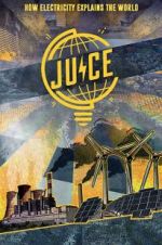 Watch Juice: How Electricity Explains The World Vumoo