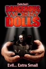 Watch Dangerous Worry Dolls Vumoo