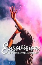 Watch Eurovision: 30 Unforgettable Moments (TV Special 2023) Vumoo