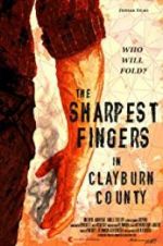 Watch The Sharpest Fingers in Clayburn County Vumoo