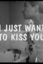 Watch I Just Want to Kiss You Vumoo