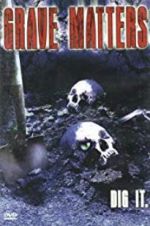 Watch Grave Matters Vumoo