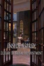 Watch Inside Asprey: Luxury By Royal Appointment Vumoo