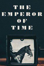 Watch The Emperor of Time Vumoo