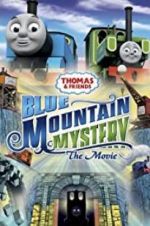 Watch Thomas & Friends: Blue Mountain Mystery Vumoo