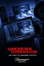 Watch Unknown Dimension: The Story of Paranormal Activity Vumoo