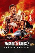 Watch Matando Cabos 2, La Mscara del Mscara Vumoo