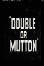 Watch Double or Mutton Vumoo