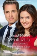 Watch Matchmaker Mysteries: A Fatal Romance Vumoo