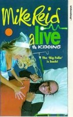 Watch Mike Reid: Alive and Kidding Vumoo