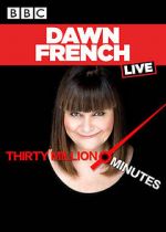 Watch Dawn French Live: 30 Million Minutes Vumoo