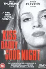 Watch Kiss Daddy Goodnight Vumoo