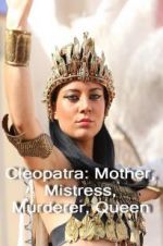 Watch Cleopatra: Mother, Mistress, Murderer, Queen Vumoo