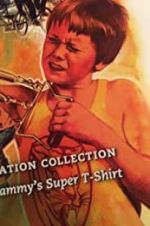 Watch Sammy\'s Super T-Shirt Vumoo