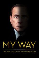 Watch My Way: The Rise and Fall of Silvio Berlusconi Vumoo