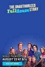 Watch The Unauthorized Full House Story Vumoo