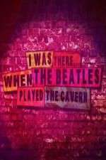 Watch I Was There When the Beatles Played the Cavern Vumoo