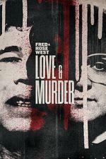 Watch Fred & Rose West: Love & Murder Vumoo