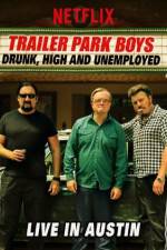 Watch Trailer Park Boys Drunk High & Unemployed Vumoo