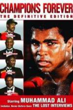 Watch Champions Forever the Definitive Edition Muhammad Ali - The Lost Interviews Vumoo