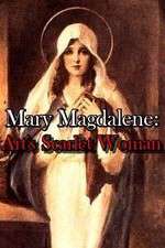 Watch Mary Magdalene: Art\'s Scarlet Woman Vumoo